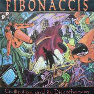 Fibonaccis - Civilization And Its Discotheques FLAC