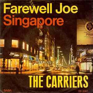 The Carriers - Farewell Joe / Singapore FLAC