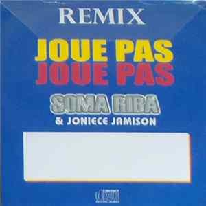 Soma Riba & Joniece Jamison - Joue Pas Joue Pas Remix FLAC