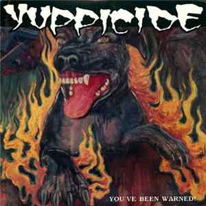 Yuppicide - You've Been Warned! FLAC