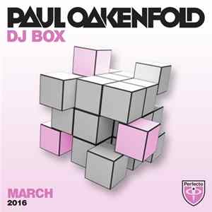 Paul Oakenfold - DJ Box - March 2016 FLAC
