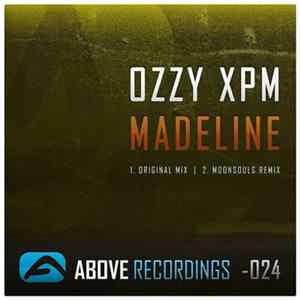 Ozzy XPM - Madeline FLAC