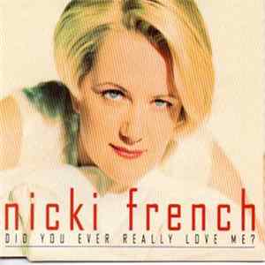 Nicki French - Did You Ever Really Love Me? FLAC