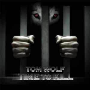 Tom Wolf - Time To Kill FLAC