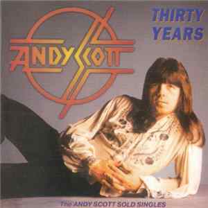 Andy Scott - Thirty Years FLAC