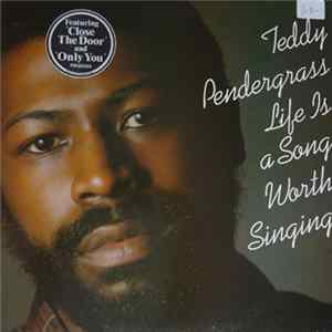 Teddy Pendergrass - Life Is A Song Worth Singing FLAC