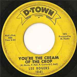 Lee Rogers - You're The Cream Of The Crop / Somebody Else Will FLAC