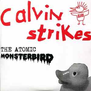 Calvin Strikes - The Atomic Monsterbird FLAC
