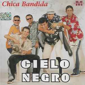 Cielo Negro - Chica Bandida FLAC