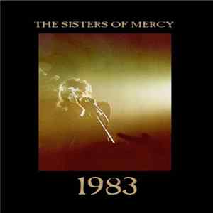 The Sisters Of Mercy - 1983 FLAC