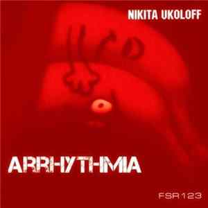 Nikita Ukoloff - Arrhythmia FLAC