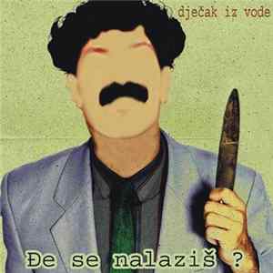 Dječak Iz Vode - Đe Se Nalaziš? FLAC