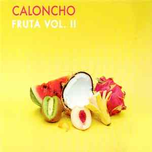 Caloncho - Fruta Vol. II FLAC
