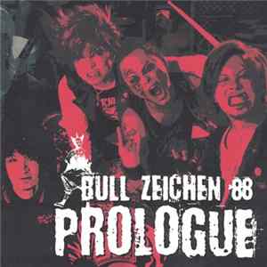 BULL ZEICHEN 88 - Prologue FLAC