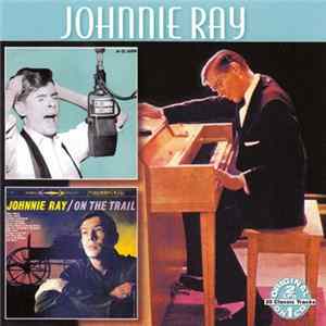 Johnnie Ray - Johnnie Ray / On The Trail FLAC