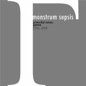Monstrum Sepsis - Primordial Notions: Gamma FLAC