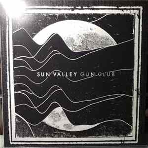 Sun Valley Gun Club - Sun Valley Gun Club FLAC