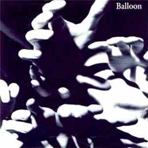 Balloon - Now That The Thrill's Gone FLAC