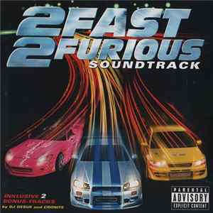 Various - 2 Fast 2 Furious (Soundtrack) FLAC