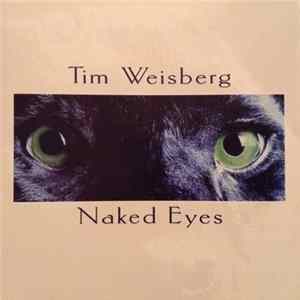 Tim Weisberg - Naked Eyes FLAC