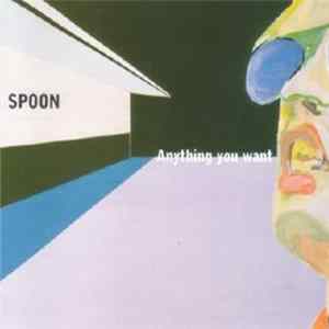 Spoon - Anything You Want FLAC