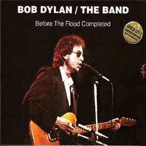 Bob Dylan / The Band - Before The Flood Completed FLAC