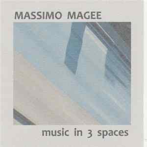 Massimo Magee - Music In 3 Spaces FLAC
