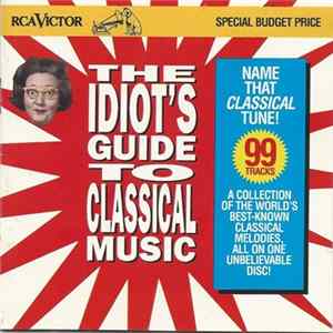 Various - The Idiot's Guide To Classical Music FLAC