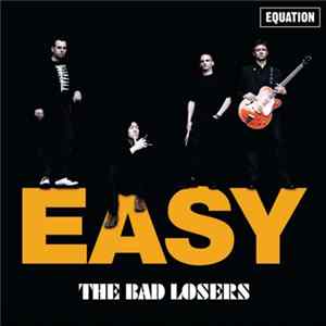 The Bad Losers - Easy FLAC