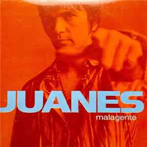 Juanes - Mala Gente FLAC