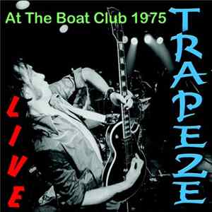 Trapeze - Live At The Boat Club 1975 FLAC