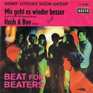Denny Seyton's Show-Group - Mir Geht Es Wieder Besser (Just A Little Bit Better) FLAC