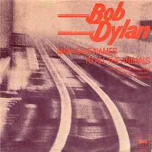 Bob Dylan - Man Gave Names To All The Animals FLAC
