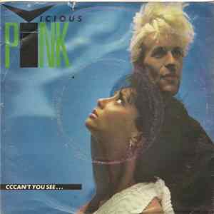 Vicious Pink - Cccan't You See... FLAC
