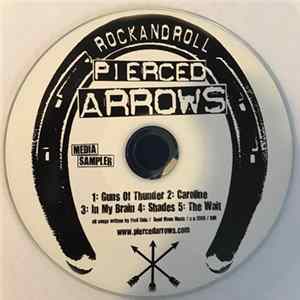 Pierced Arrows - Rock And Roll Media Sampler FLAC