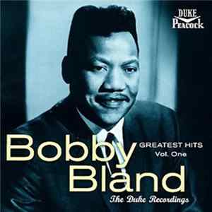 Bobby Bland - Greatest Hits Volume One - The Duke Recordings FLAC