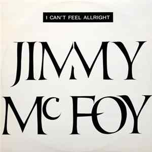 Jimmy Mc Foy - I Can't Feel Allright FLAC