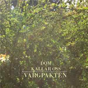 Vargpakten - Dom Kallar Oss Vargpakten FLAC