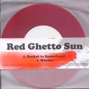 Red Ghetto Sun - Rocket To Samarkand FLAC