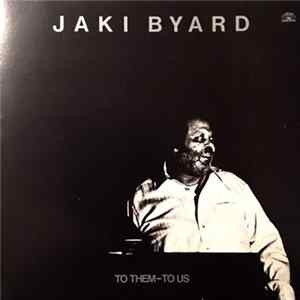 Jaki Byard - To Them-To Us FLAC