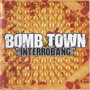 Bomb Town - ?Interrobang? FLAC