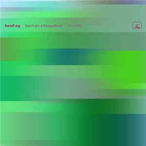 Benfay - Born On A Houseboat FLAC