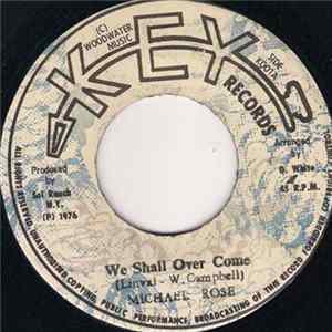 Michael Rose / The Key - We Shall Over Come / Overcome FLAC