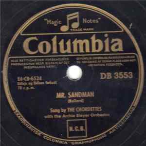 The Chordettes With The Archie Bleyer Orchestra - Mr. Sandman / I Don't Wanna See You Cryin' FLAC