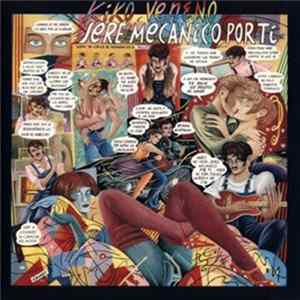 Kiko Veneno - Seré Mecánico Por Ti FLAC