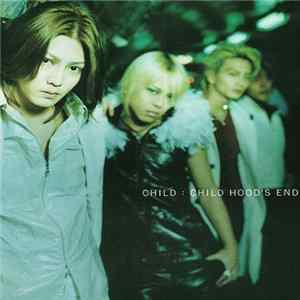 Child - Child Hood's End FLAC