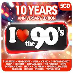 Various - I Love The 90's 10 Years Anniversary Edition FLAC