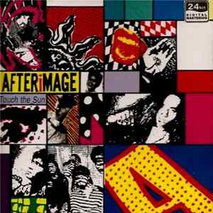 Afterimage - Touch The Sun FLAC