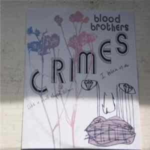 Blood Brothers - Crimes FLAC