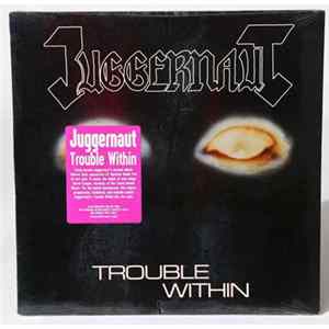 Juggernaut - Trouble Within FLAC